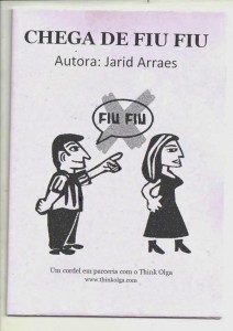 Literatura de Cordel exclusiva sobre o tema, em parceria com o Think Olga. Para receber, é necessário contribuir com o projeto, fazendo uma doação.
