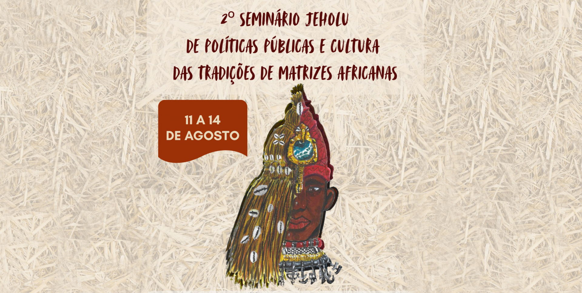 2º Seminário Jeholu reúne comunidades de terreiro, universidade e gestores para discutir políticas públicas e culturas das tradições de matrizes africanas